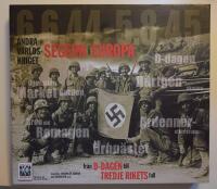 Segern i Europa : fr&aring;n D-dagen till Tredje rikets fall