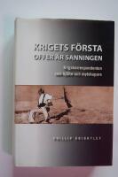Krigets f&ouml;rsta offer &auml;r sanningen : krigskorrespondenten som hj&auml;lte och mytskapare