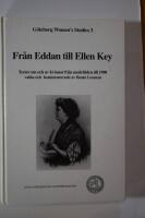 Fr&aring;n Eddan till Ellen Key : texter om och av kvinnor fr&aring;n medeltiden till 1900