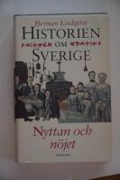 Historien om Sverige. Nyttan och n&ouml;jet