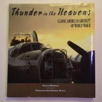 Thunder in the heavens : classic American aircraft of World War II