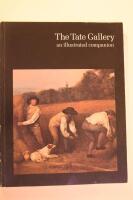 The Tate gallery : an illustrated companion to the National collections of British & modern foreign art
