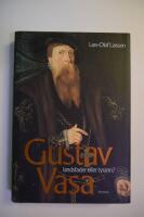 Gustav Vasa : Landsfader eller tyrann?