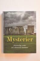 Mysterier : of&ouml;rklarliga h&auml;ndelser och s&auml;llsamma under