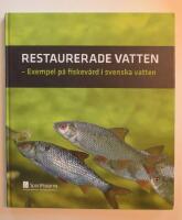 Restaurerade vatten : exempel p&aring; fiskev&aring;rd i svenska vatten