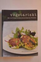 Vegetariskt : mat fr&aring;n Tr&auml;dg&aring;rdscaf&eacute;et Slottstr&auml;dg&aring;rden Ulriksdal