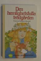 Den hemlighetsfulla tr&auml;dg&aring;rden. De klassiska Ungdomsb&ouml;ckerna