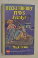 Huckleberry Finns &auml;ventyr. De klassiska Ungdomsb&ouml;ckerna