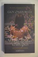 Den f&ouml;rf&ouml;rdas hemlighet : Tv&aring; kvinnor, tv&aring; sekel, en passion