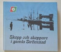 Skepp och skeppare i gamla Str&ouml;mstad : ur Gunnar Thor&eacute;ns Gamla Str&ouml;mstad i ord och bild
