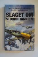 Slaget om Storbritannien : tyska och brittiska jaktpiloter ber&auml;ttar med egna ord