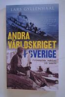 Andra v&auml;rldskriget i Sverige  : fr&auml;mmande makter p&aring; bes&ouml;k