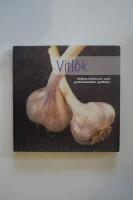 Vitl&ouml;k : klyftig kokkonst med gastronomiska godbitar