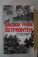 Dagbok fr&aring;n &ouml;stfronten : en tysk soldats liv och d&ouml;d