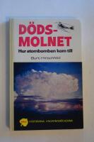 D&ouml;dsmolnet : Hur atombomben kom till. De Historiska Ungdomsb&ouml;ckerna, nr 42