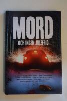 Mord och ingen julefrid.  Deckar antologi. 8 olika deckarnoveller