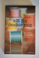 Allt jag &ouml;nskar mig