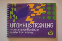 Utomhustr&auml;ning : utmanande &ouml;vningar med enkla redskap