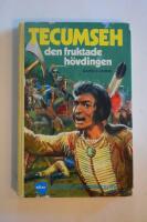 Tecumseh, den fruktade h&ouml;vdingen. De Historiska Ungdoms b&ouml;ckerna nr 63
