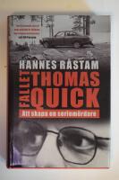 Fallet Thomas Quick : att skapa en seriem&ouml;rdare