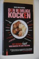 Den hemlige kocken : det ok&auml;nda fusket med maten p&aring; din tallrik