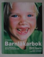 Bonniers barnl&auml;karbok : ditt barn h&auml;lsa, utveckling, sjukdomar, olycksfall