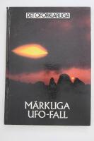 M&auml;rkliga UFO-fall : ber&auml;ttelser och bilder fr&aring;n m&ouml;ten med flygande tefat