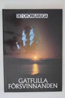 G&aring;tfulla f&ouml;rsvinnanden : fr&aring;n Bermudatriangeln till Mary Celeste