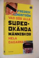 Vad g&ouml;r alla superok&auml;nda m&auml;nniskor hela dagarna?