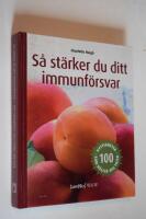 S&aring; st&auml;rker du ditt immunf&ouml;rsvar