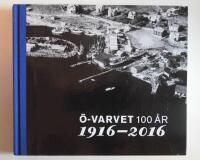 &Ouml;-varvet 100 &aring;r, 1916 &ndash; 2016