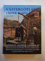 V&auml;sterg&ouml;tland under tusen &aring;r : landets &auml;ldsta landskap : [natur, kultur, hantverk, handel, n&auml;ringsliv ...]