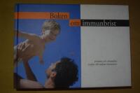Boken om immunbrist : prim&auml;ra och sekund&auml;ra orsaker till nedsatt immunitet