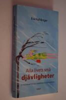Alla livets sm&aring; dj&auml;vligheter