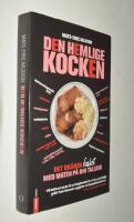 Den hemlige kocken : det ok&auml;nda fusket med maten p&aring; din tallrik