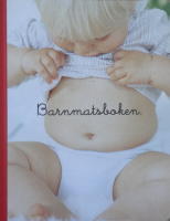 Barnmatsboken - en liten bok om den f&ouml;rsta maten