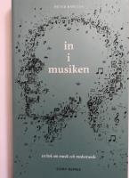 In i musiken : om musik och medvetande