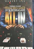 All-in - Fredrik Nyg&aring;rd, Nordens v&auml;rsta gambler och bedragare