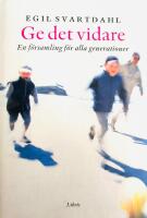 Ge det vidare : en f&ouml;rsamling f&ouml;r alla generationer