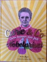 Curie & Co : coola kvinnor som f&aring;tt Nobelpriset
