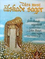 V&aring;ra mest &auml;lskade sagor : en f&ouml;rtrollande sagoskatt