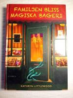 Familjen Bliss magiska bageri