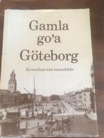 Gamla go'a G&ouml;teborg : en kavalkad med minnesbilder