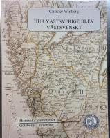 Hur V&auml;stsverige blev v&auml;stsvenskt