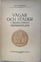 V&auml;gar och st&auml;der i medeltidens V&auml;sterg&ouml;tland