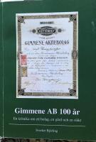 Gimmene AB 100 &aring;r : en kr&ouml;nika om ett bolag, en g&aring;rd och en sl&auml;kt