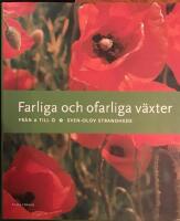 Farliga och ofarliga v&auml;xter : fr&aring;n A till &Ouml;