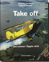 Take off : [om kvinnor i flygets v&auml;rld]