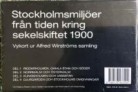 Stockholmsmilj&ouml;er fr&aring;n tiden kring sekelskiftet 1900 : vykort ur Alfred Wirstr&ouml;ms samling