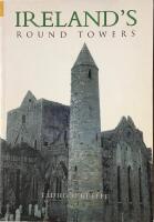 Ireland's round towers : buildings, rituals and landscapes of the early Irish church